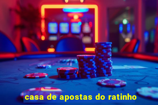 casa de apostas do ratinho